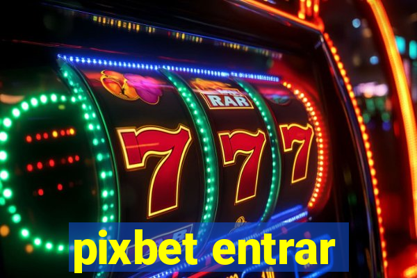 pixbet entrar